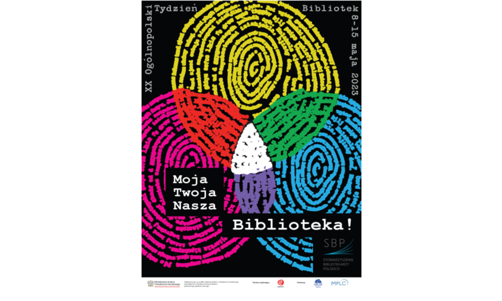 05-15 maja 2023 XX TYDZIEŃ BIBLIOTEK pod hasłem „Moja, Twoja, Nasza – BIBLIOTEKA!”