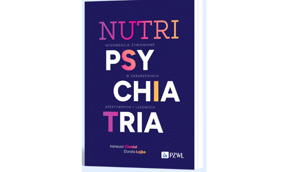 ABSOLWENT DIETETYKI, SPEC. DIETETYKA KLINICZNA – IRENEUSZ CHMIEL – AUTOREM KSIĄŻKI NUTRIPSYCHIATRIA, CZYLI ROLA ODŻYWIANIA W LECZENIU I PROFILAKTYCE ZABURZEŃ NASTROJU I LĘKU, WYD. PZWL!