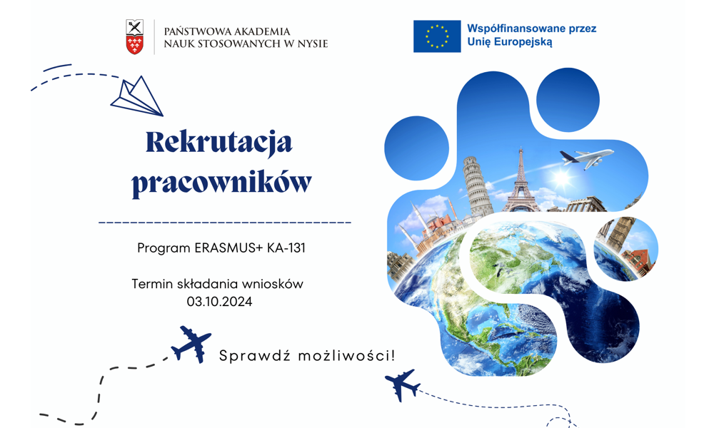 Rekrutacja pracowników ERASMUS+ na wyjazdy w celu prowadzenia zajęć KA-131  realizowane do 31.10.2024 r. Termin zgłoszeń do 03.10.2024