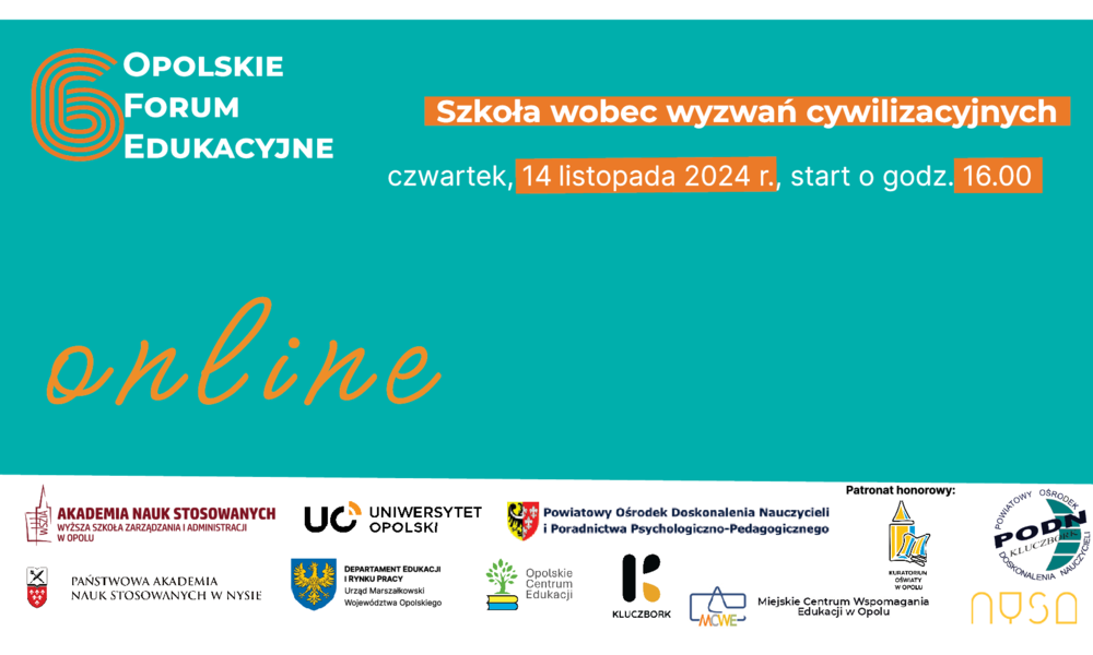 Zaproszenie na 6. Opolskie Forum Edukacyjne  w formule on-line "Szkoła wobec wyzwań cywilizacyjnych"