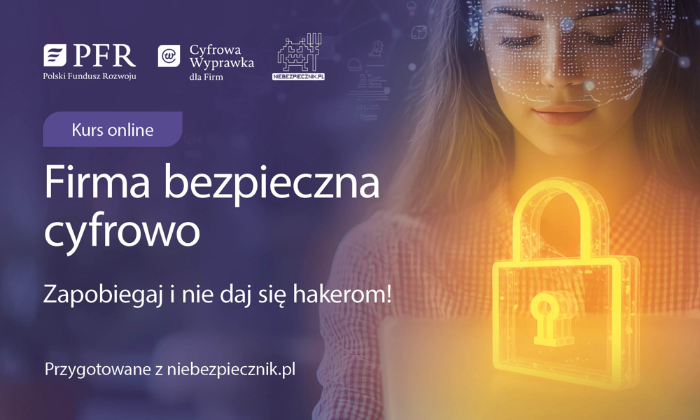 PFR: Firma bezpieczna cyfrowo – bezpłatny kurs online przygotowany z niebezpiecznik.pl