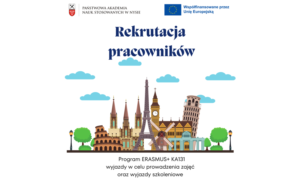 Rekrutacja na wyjazdy pracowników w celu prowadzenia zajęć oraz wyjazdy szkoleniowe w ramach umowy Erasmus+ 2023-1-PL01-KA131-HED-000113447 z terminem realizacji do 31.07.2025 r.