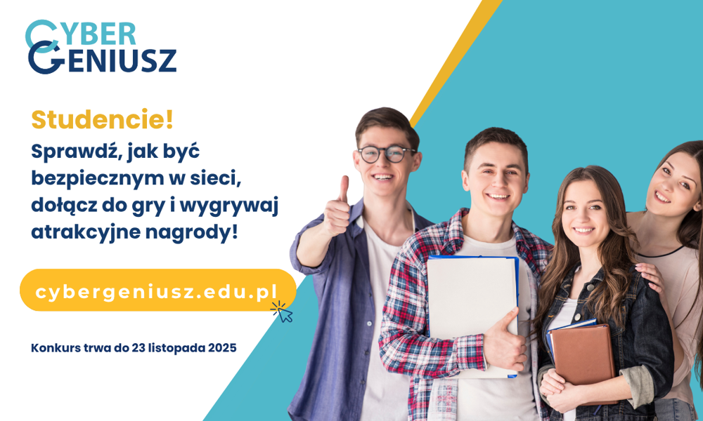 Zaproszenie do konkursu edukacyjnego Cyber Geniusz Student