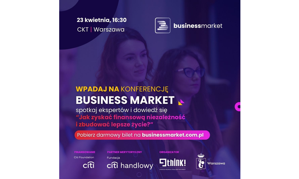 Zadbaj o swój portfel i karierę – bezpłatna konferencja Business Market (23.04)