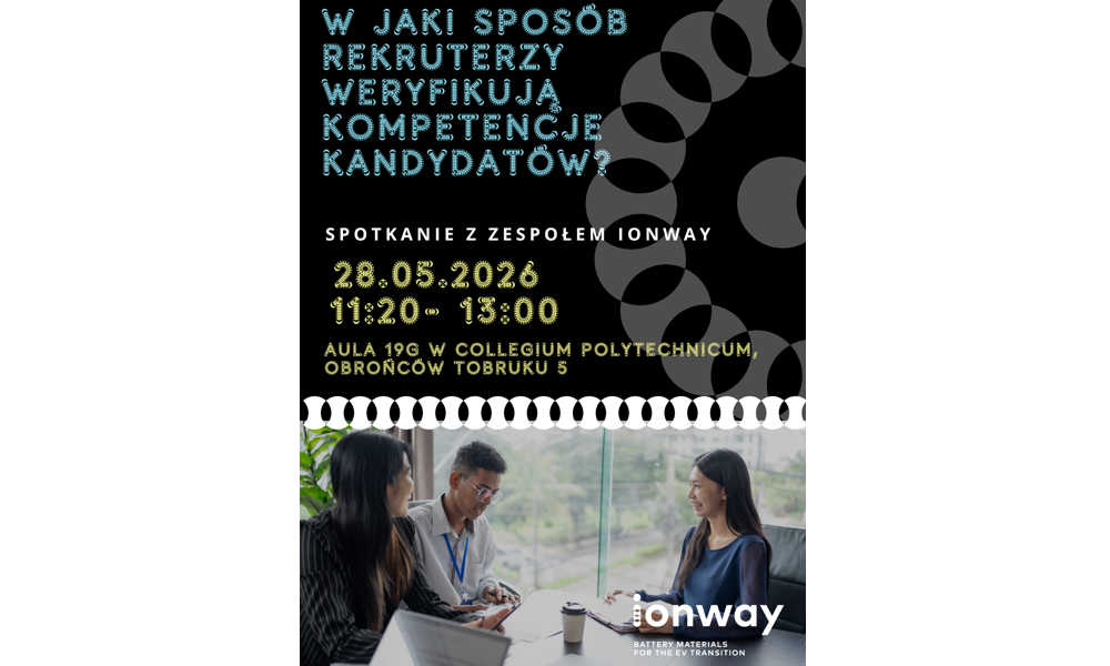 Jak rekruterzy weryfikują kompetencje kandydatów? Spotkanie z firmą IONWAY 28.05.2026  dla studentów wszystkich kierunków