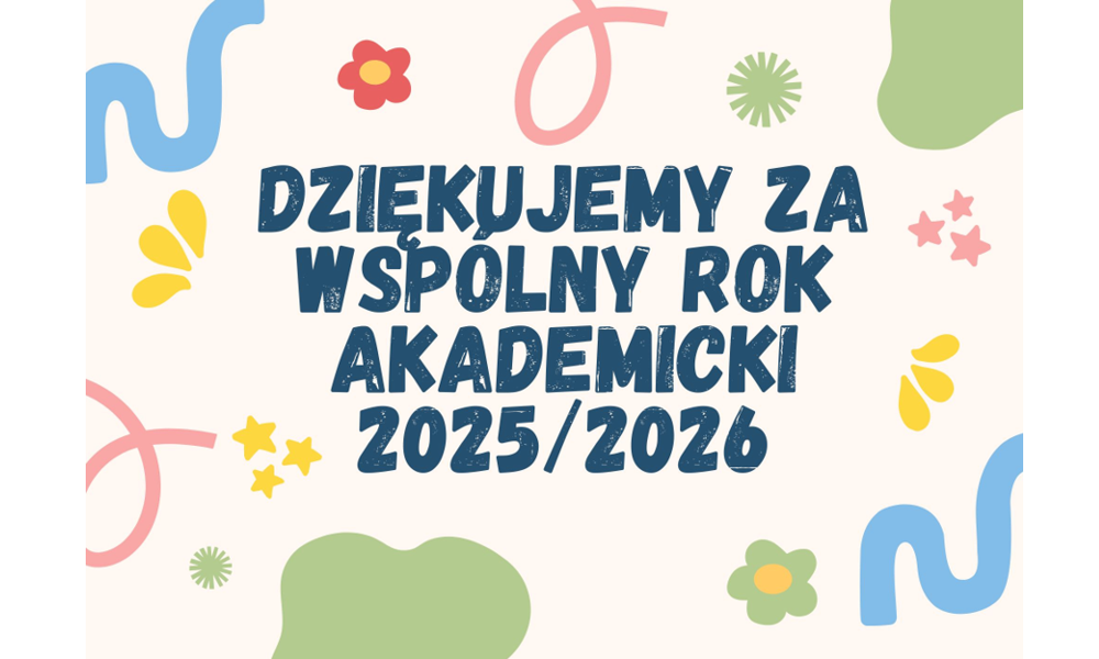Dziękujemy za wspólny rok akademicki!