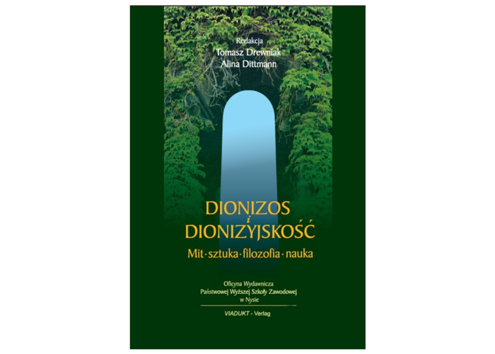 Dionizos i dionizyjskość. Mit, sztuka, filozofia, nauka