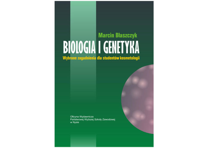 Biologia i genetyka. Wybrane zagadnienia dla studentów kosmetologii