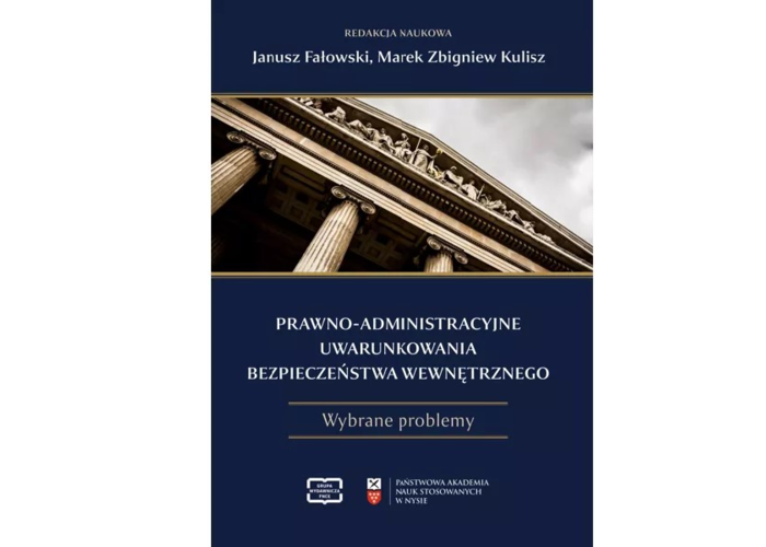 Pokonferencyjna monografia pt.: „Prawo w służbie bezpieczeństwa i administracji” wydana przez Nyską Akademię!