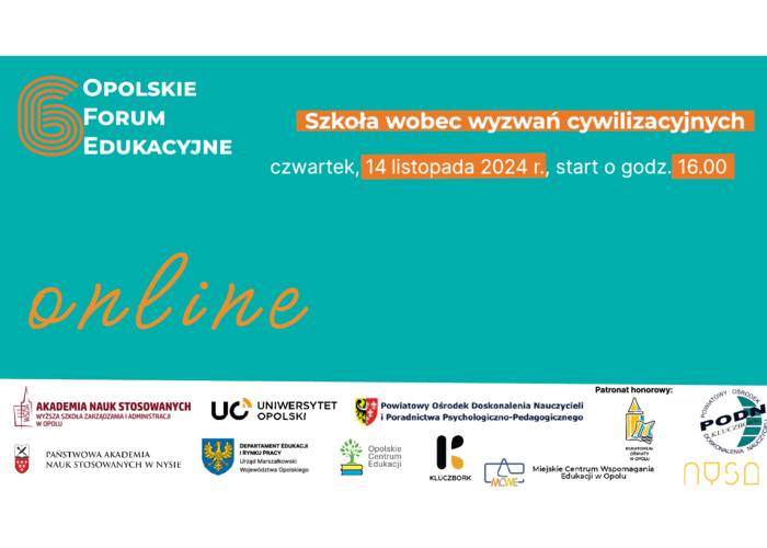 Zaproszenie na 6. Opolskie Forum Edukacyjne  w formule on-line "Szkoła wobec wyzwań cywilizacyjnych"