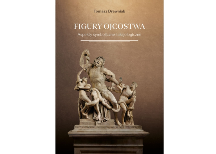Figury ojcostwa. Aspekty symboliczne i aksjologiczne
