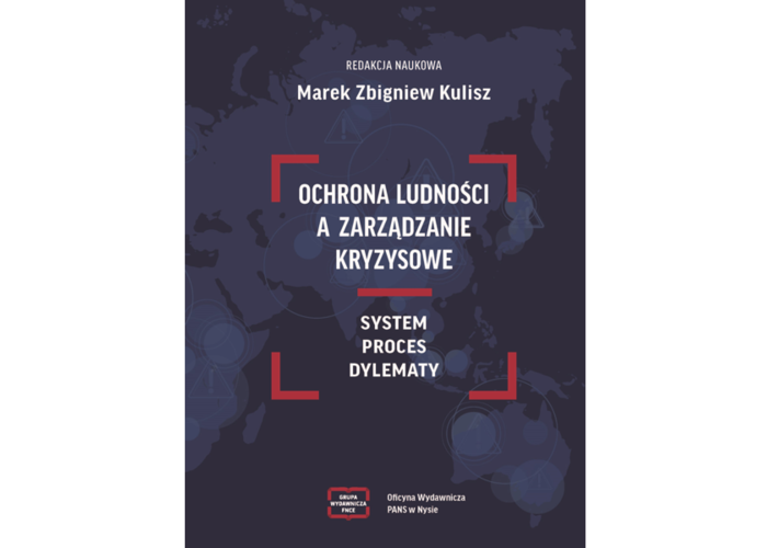Ochrona ludności a zarządzanie kryzysowe. System - proces - dylematy