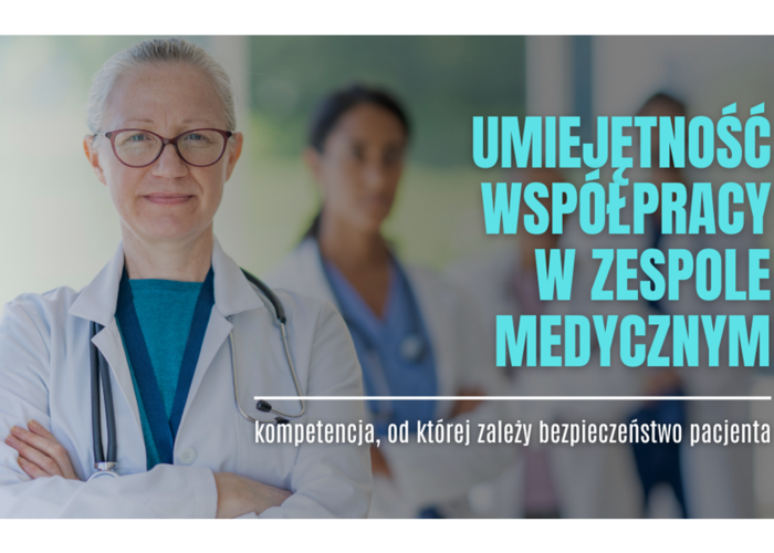 Współdziałanie personelu medycznego jako klucz do ochrony zdrowia i życia pacjenta