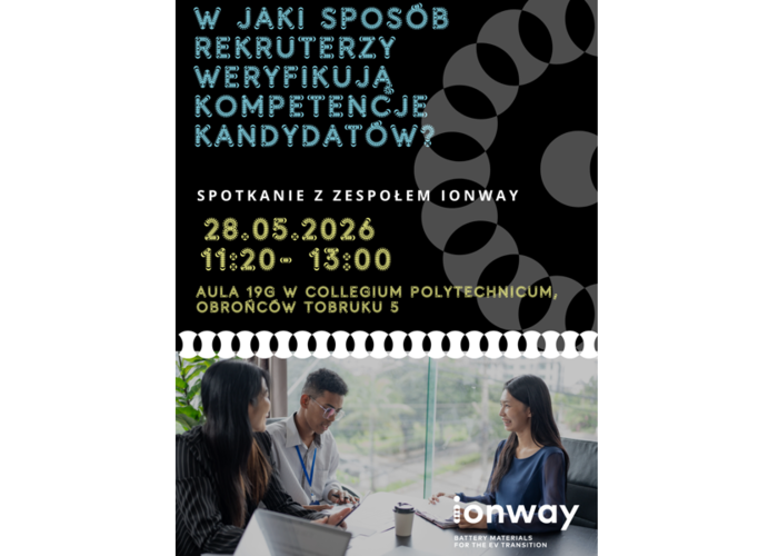 Jak rekruterzy weryfikują kompetencje kandydatów? Spotkanie z firmą IONWAY 28.05.2026 dla studentów wszystkich kierunków
