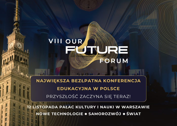 Przyszłość zaczyna się teraz. Zapraszamy na VIII Our Future Forum